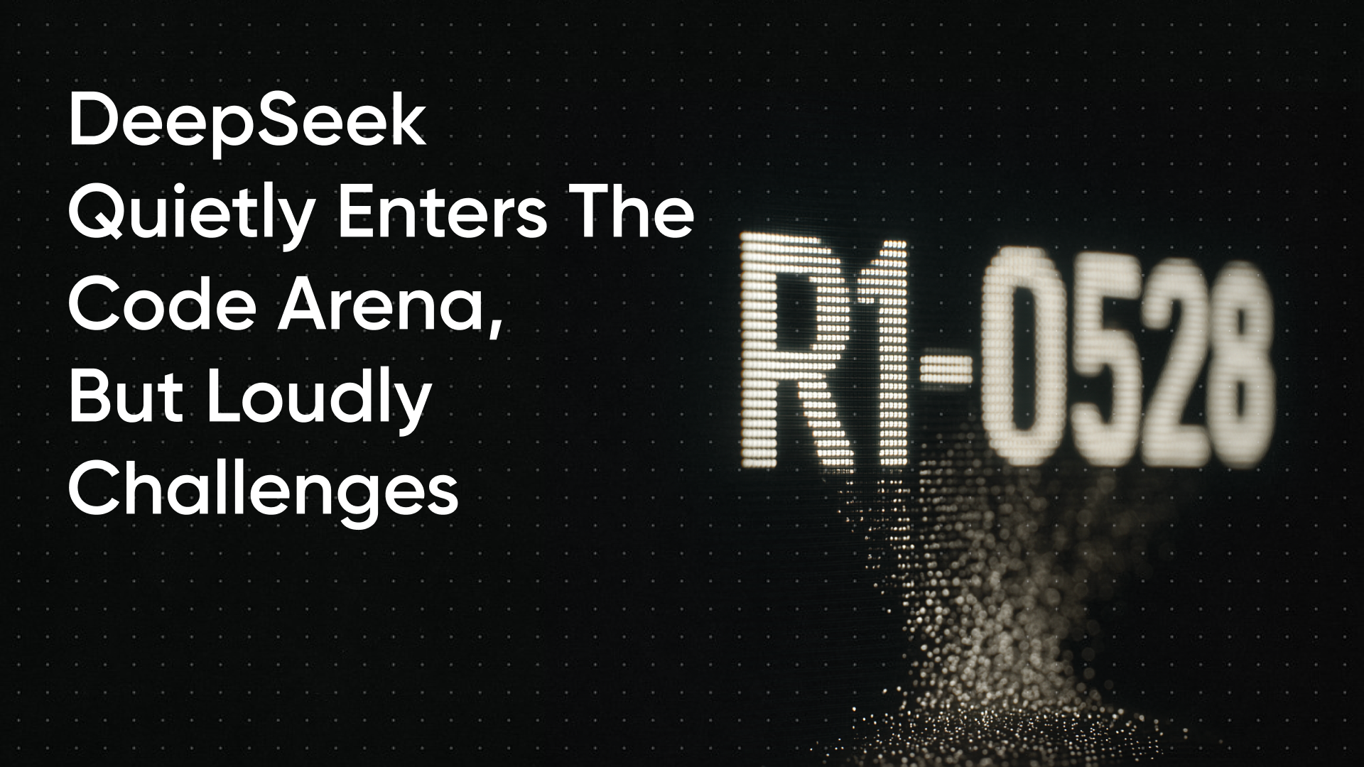 DeepSeek-R1-0528 Quietly Enters the Code Arena, But Loudly Challenges It
